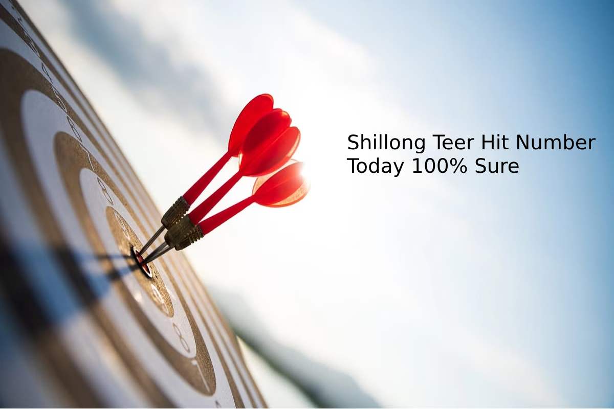 Shillong Teer Hit Number Today 100% Sure